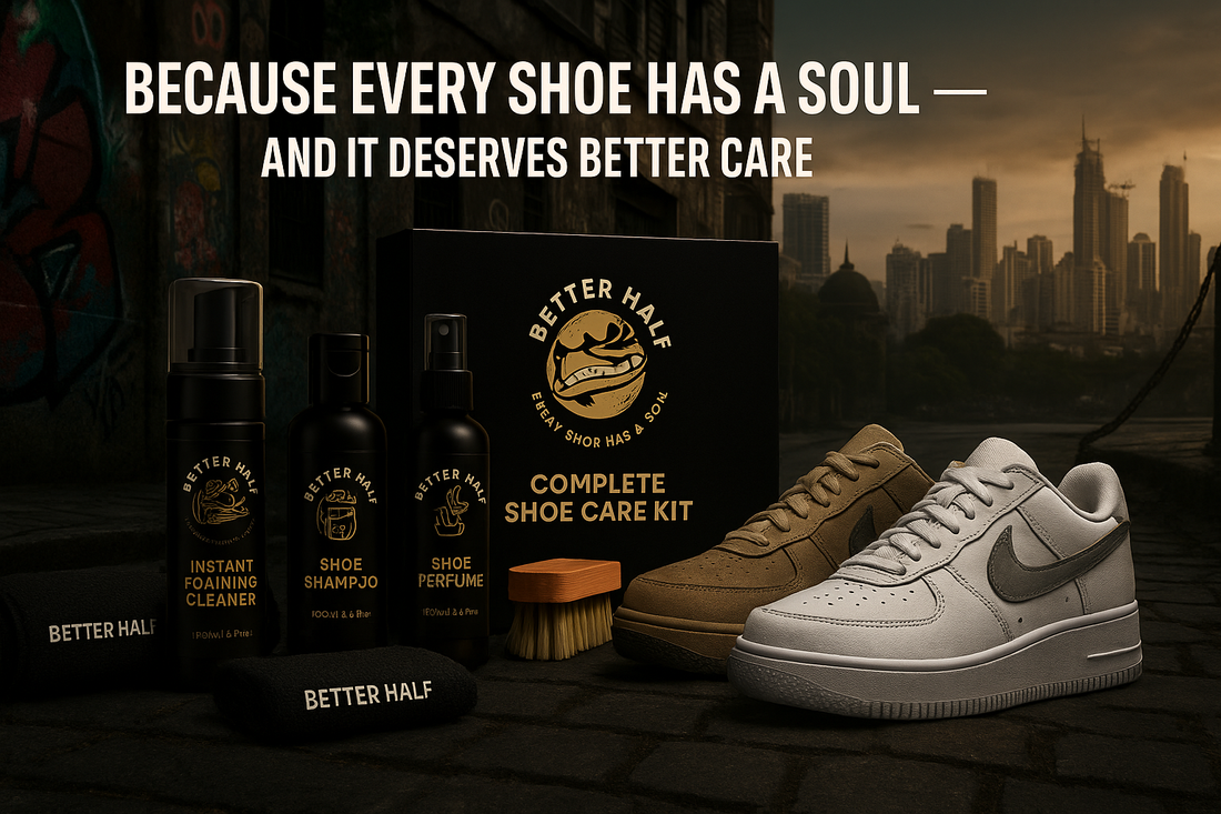 Better Half Complete Care Kit – Your Shoes’ New Best Friend